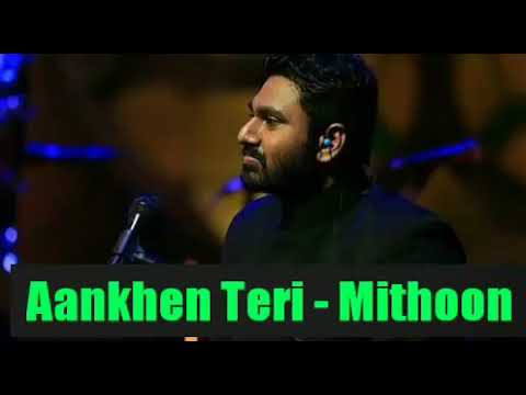 Aankhen Teri - Mithoon