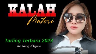 Download lagu KALAH MATERI voc Nung Ulqisma Tembang Tarling Terb... mp3
