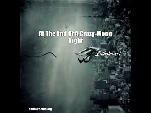 At The End Of A Crazy-Moon Night (Lalleshwari Poem)