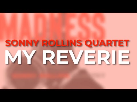 Sonny Rollins Quartet - My Reverie (Official Audio)