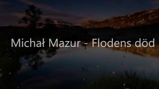 Michał Mazur - Flodens död/The Death of Madame Flod