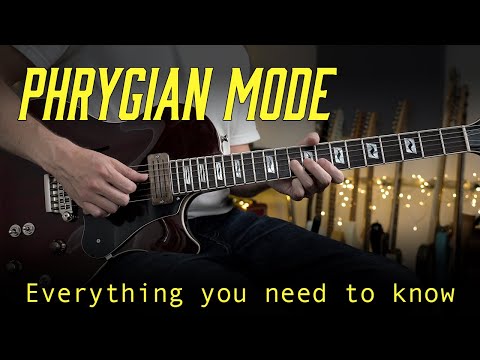 Complete Guide to the Phrygian Mode: songs, theory, chords, licks and tricks