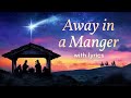 Away in a Manger – Lyric Video (Choir of King's College, Cambridge)