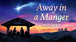 Away in a Manger – Lyric Video (Choir of King's College, Cambridge)