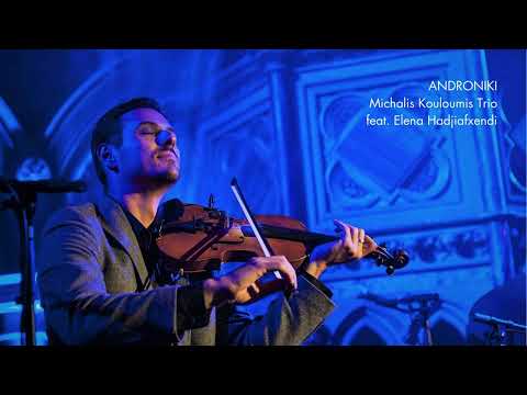 Michalis Kouloumis Trio (feat. Elena Hadjiafxendi) - Androniki