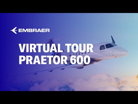 Praetor 600 Virtual Tour | Embraer Executive Jets