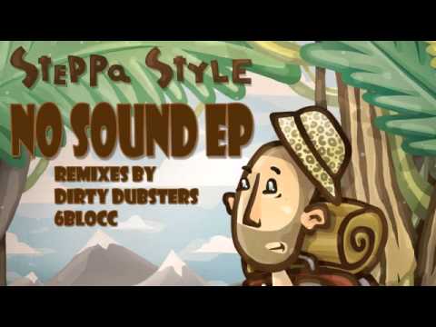 02 Steppa Style - No Sound (Dirty Dubsters Remix) [Irish Moss Records]