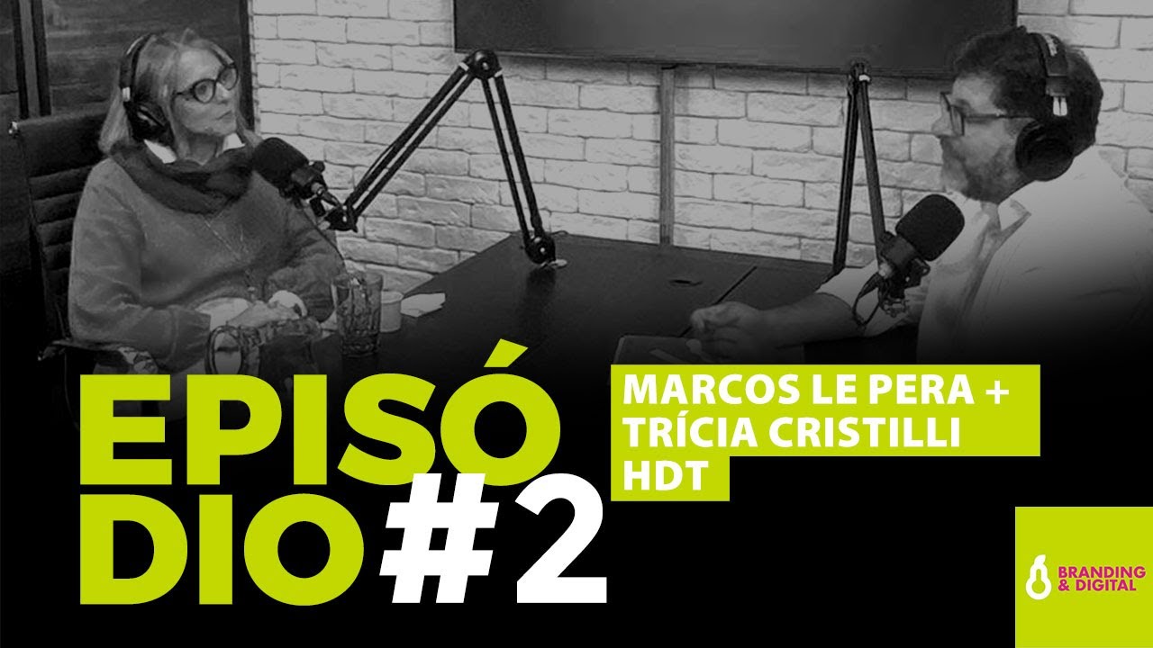 Podcast Le Pera - Marcos entrevista Trícia Cristilli HDT