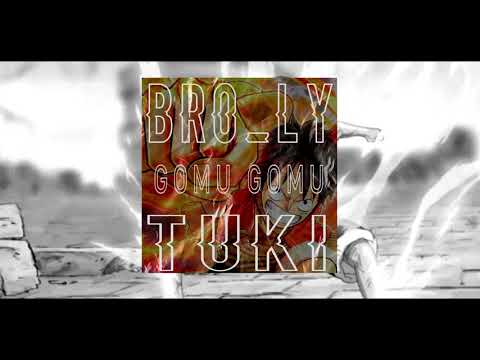 Bro_ly x Tuki - Gomu gomu