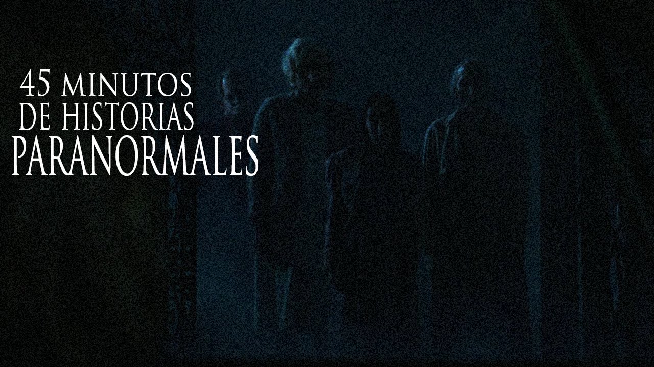 45 MINUTOS DE RELATOS DE LA NOCHE