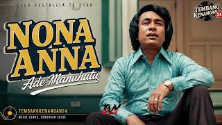 Download lagu 🎵 NONA ANNA – ADE MANUHUTU | SEKALI DENGAR LANGSUNG TERINGAT MASA LALU ❤️ | LAGU NOSTALGIA mp3