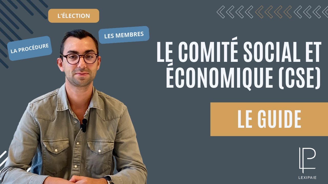 Le comité social et économique (CSE) : Le guide complet