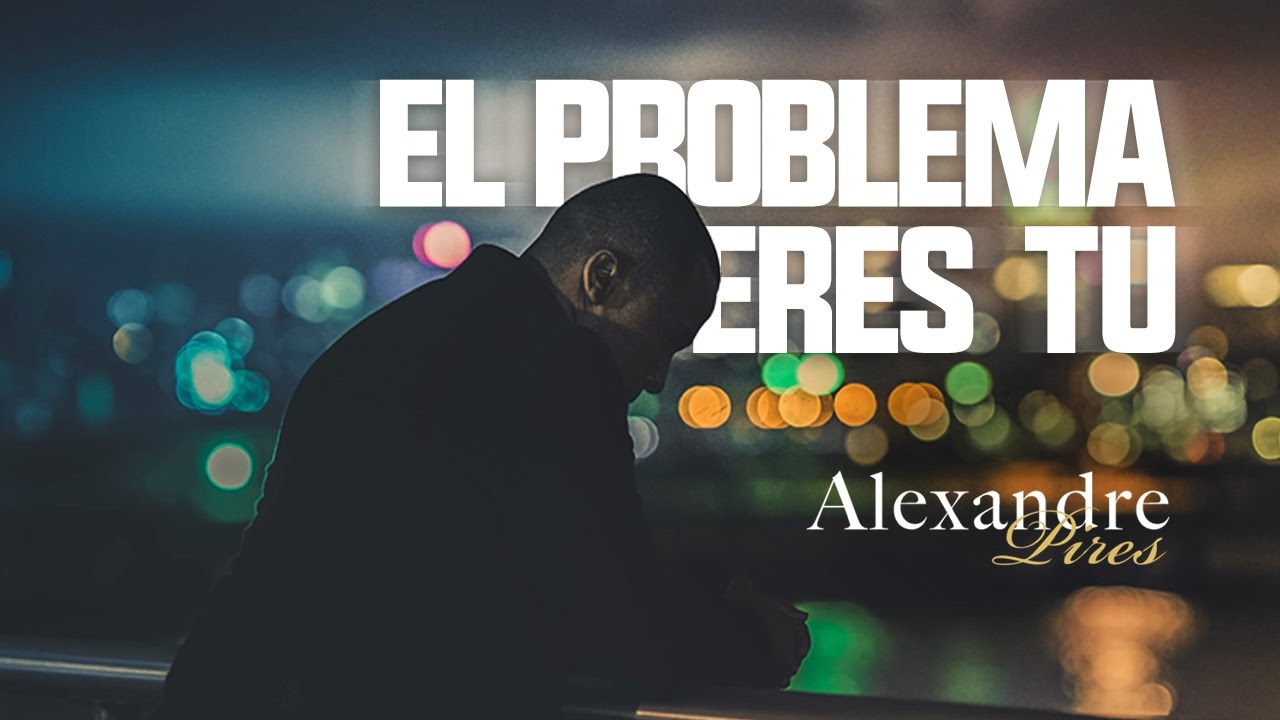 Alexandre Pires — El Problema Eres Tu