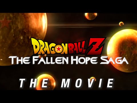 Dragon Ball Z: The Fallen Hope Saga - Live Action Movie (Fan Film Edit)