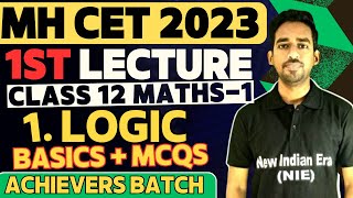 First Session Free MH CET || 1. LOGIC 12th MATHS-1 | MH CET 2023 | Achievers Batch