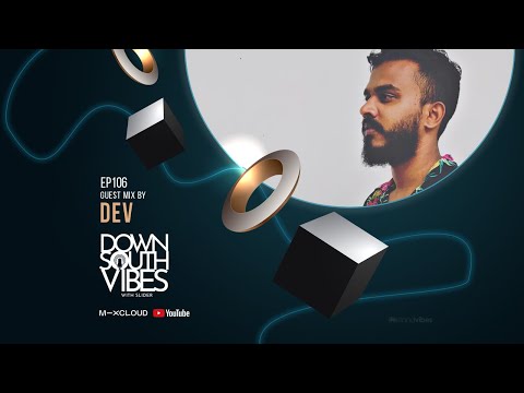 Downsouth Vibes - EP 106 By DEV