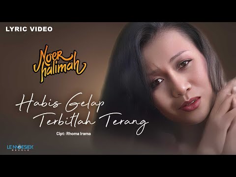 Noer Halimah - Habis Gelap Terbitlah Terang (Lyric Video)