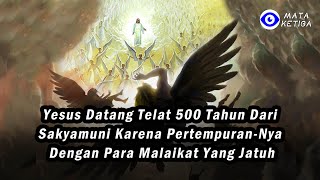 Download lagu Yesus Datang Telat 500 tahun Dari Sakyamuni Karena Pertempuran-Nya Dengan Para Malaikat yang Jatuh mp3 Download lagu Yesus Datang Telat 500 tahun Dari Sakyamuni Karena Pertempuran-Nya Dengan Para Malaikat yang Jatuh mp3