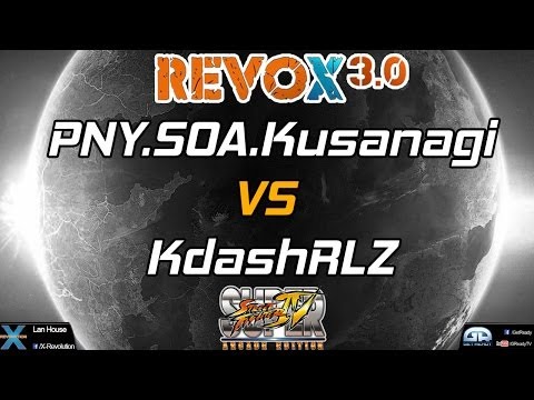 Revox 3.0 - PNY.Soa.Kusanagi Vs KdashRLZ - SSF4AE