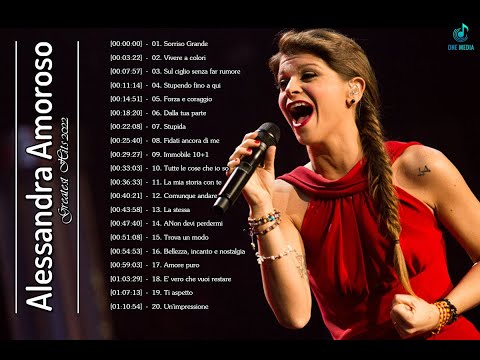 Alessandra Amoroso e Migliori Canzoni - Migliori Canzoni Alessandra Amoroso 2022