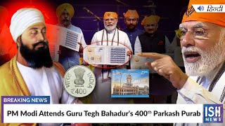 PM Modi Attends Guru Tegh Bahadur's 400th ParPM Modi Attends Guru Tegh Bahadur's 400th Parkash Purabkash Purab