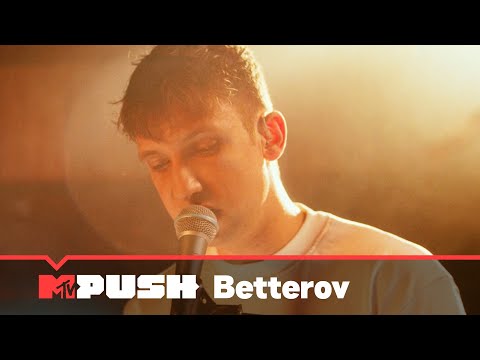 Betterov – Die Leute und ich | MTV PUSH EXCLUSIVE | MTV Deutschland