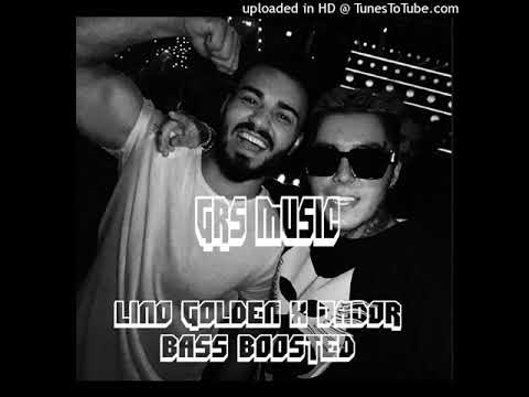 Jador X Lino Golden - Dau Moda ( BASS BOOSTED )