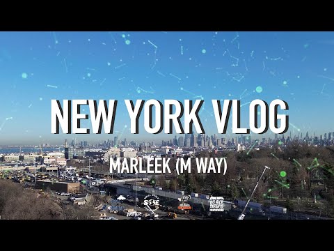 MARLEEK (M WAY) - NEW YORK - TRAVEL VLOG