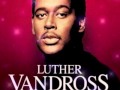 Luther Vandross - She Loves Me Back