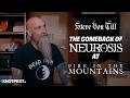 STEVE VON TILL: The Story of Neurosis’ Return