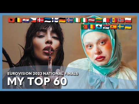 Eurovision 2023 National Finals - My Top 60