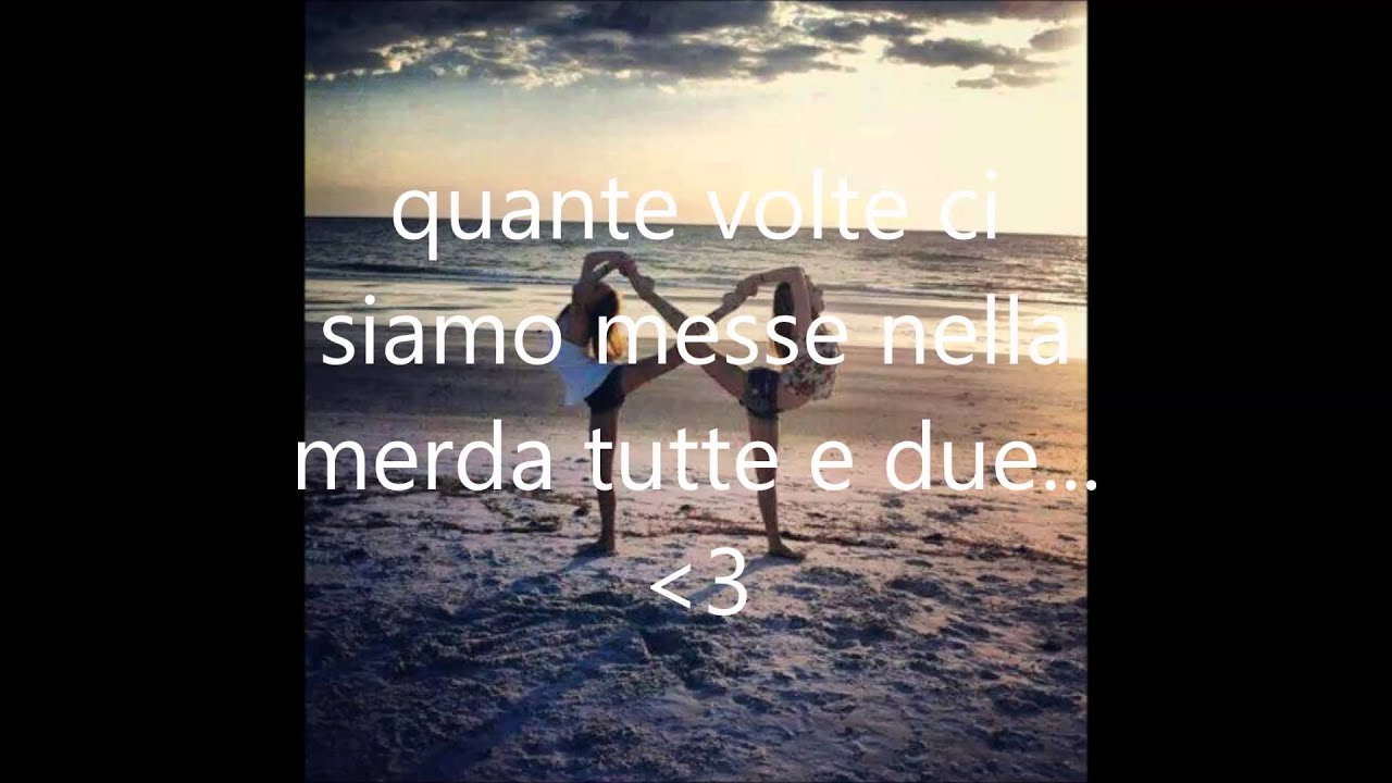 per la mia migliore amica!