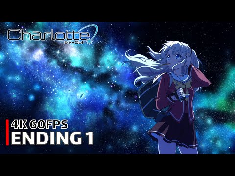 Charlotte - Ending 1 【Yake Ochinai Tsubasa】 4K 60FPS Creditless | CC