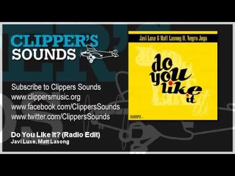 Javi Luxe & Matt Lasong Feat. Negro Joya - Do You Like It? (Official Audio)