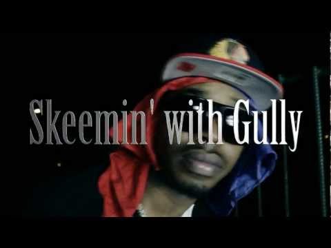 Skeemin with Gully ' FREESTYLE (STAY SCHEEMIMG)