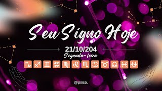 SEU SIGNO HOJE 21/10/2024 #signos #horoscopo #mapaastral #esoterismo