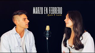 Marzo en Febrero - Marlon (cover by Ayuso &amp; Luna)