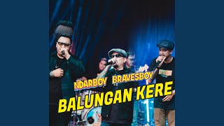 Download lagu Balungan Kere (feat. Bravesboy) mp3