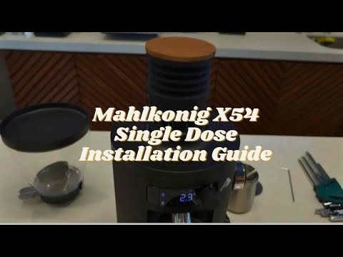 Mahlkonig X54 Single Dose grinder installation guide