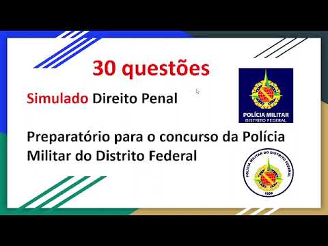 Simulado de Direito Penal - Concurso da Polícia Militar do Distrito Federal - PM DF