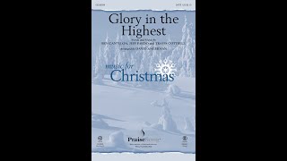 GLORY IN THE HIGHEST (SATB Choir) - Travis Cottrell/arr. David Angerman