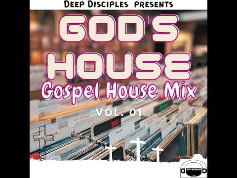 God's House Vol. 1- Gospel House Mix