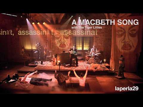 The Tiger Lillies in A Macbeth Song