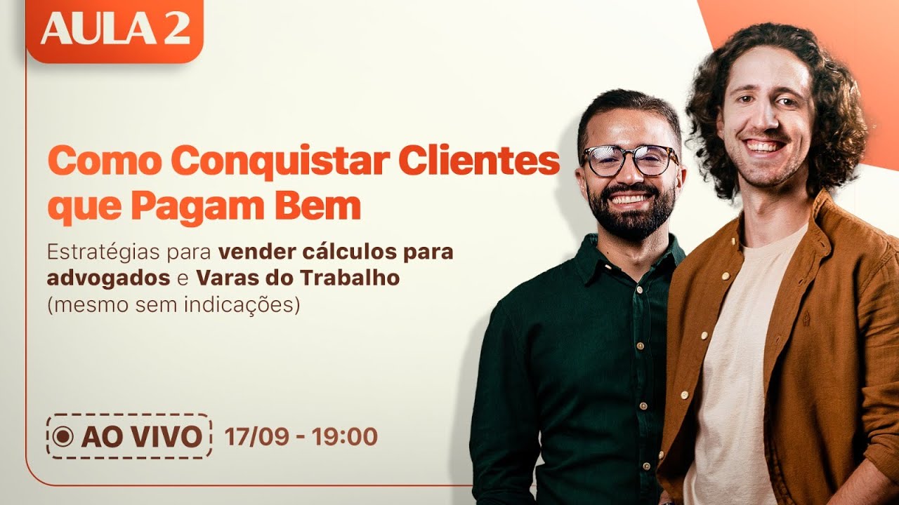 AULA 2 - Como CONQUISTAR CLIENTES que PAGAM BEM | Evento Viver de Cálculos ????