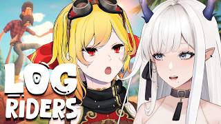【Log Riders】gotta keep rollin bro