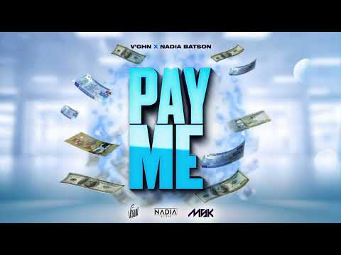 V'ghn & Nadia Batson - Pay Me (Official audio)