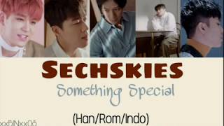 Sechskies - Something Special (특별해) Lyrics Indo Sub (Han/Rom/Indo)