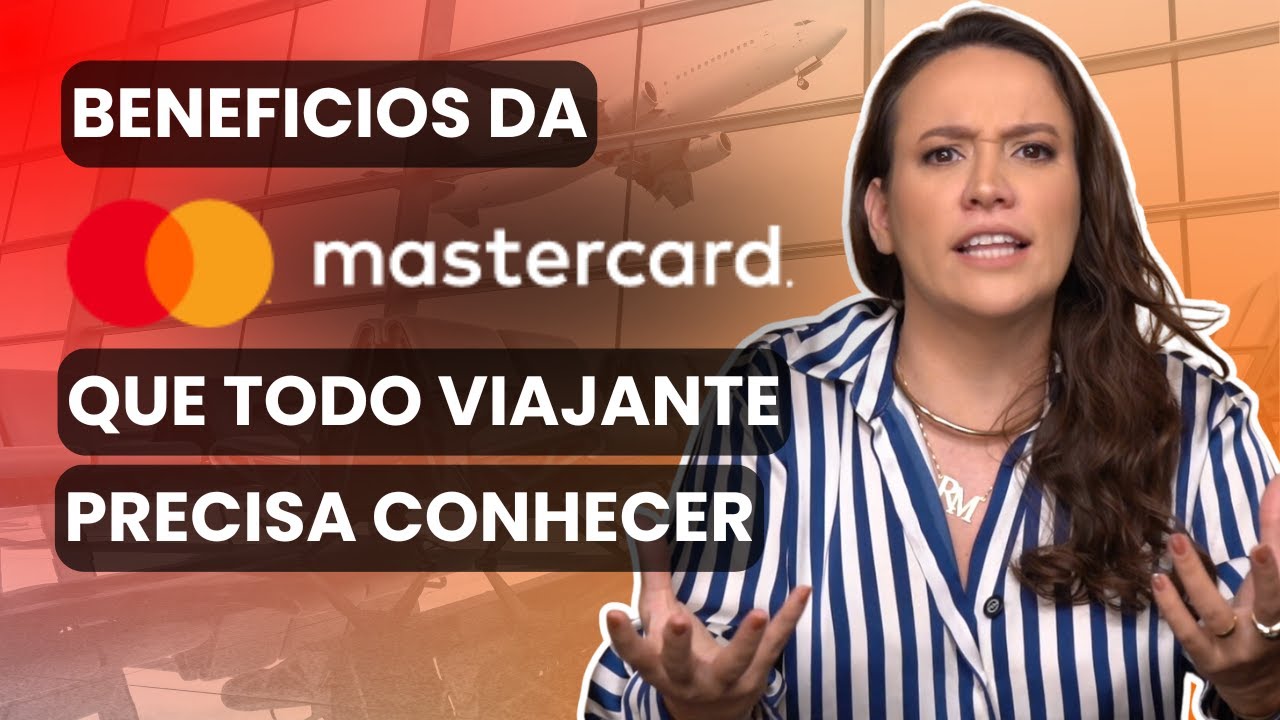 Benefícios QUE VOCÊ PRECISA CONHECER da bandeira Mastercard | #MilhasSemSegredo