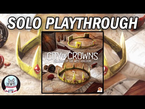 Paladins of the West Kingdom: City of Crowns - Solo Playthrough
