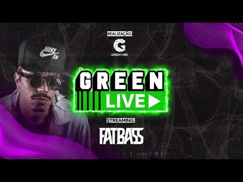 Podcast Green Live - Set by FATBASS